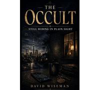 The Occult: Still Hiding in Plain Sight