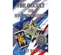 The Occult & Subversive Movements: Tradition & Counter-Tradition in the Struggle for World Power