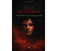 The Occupant: The Devil Doesn't Need Your Soul. Just Your Doubt. (Carrion Press)
