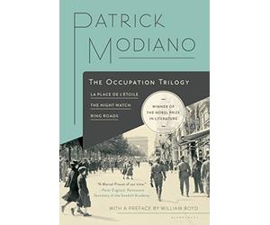 The Occupation Trilogy: La Place de l'Étoile - The Night Watch - Ring Roads