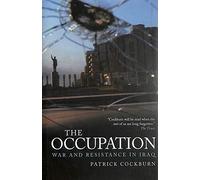 The Occupation: War and Resistance in Iraq