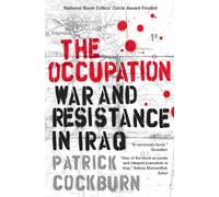 The Occupation: War and Resistance in Iraq