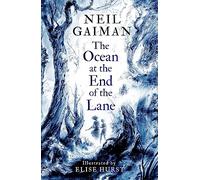 The Ocean at the End of the Lane: Illustrated Edition