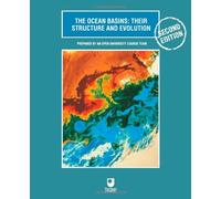 The Ocean Basins: Their Structure and Evolution (Open University Oceanography)