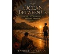 The Ocean Between Us: Secrets of Hawaii Prequel
