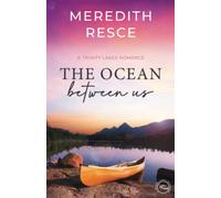 The Ocean Between Us: Trinity Lakes Romance