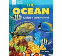 The Ocean: Explore a Watery World with Hands-On Science Activities for Kids (Build It Yourself)