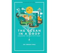 The Ocean In A Drop - Singapore: The Next Fifty Years: 0 (Ips-nathan Lecture Series)