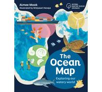 The Ocean Map : Exploring our watery world