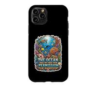 The Ocean Needs No Permission To Be Magnificent Case for iPhone 11 Pro