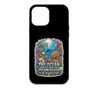 The Ocean Needs No Permission To Be Magnificent Case for iPhone 12 Pro Max