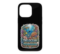 The Ocean Needs No Permission To Be Magnificent Case for iPhone 13 Pro