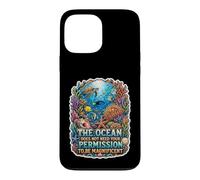 The Ocean Needs No Permission To Be Magnificent Case for iPhone 13 Pro Max