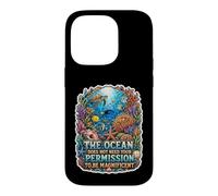 The Ocean Needs No Permission To Be Magnificent Case for iPhone 14 Pro