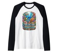 The Ocean Needs No Permission to Be Magnificent Raglan Baseball Tee