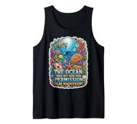 The Ocean Needs No Permission to Be Magnificent Tank Top