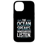 The Ocean Speaks Windsurfers Listen Case for iPhone 14