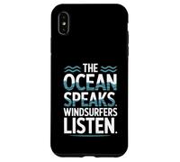 The Ocean Speaks Windsurfers Listen Case for iPhone XS Max