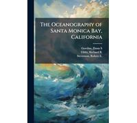 The Oceanography of Santa Monica Bay, California