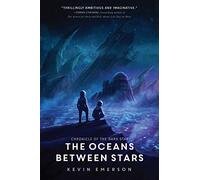 The Oceans Between Stars: 2 (Chronicle of the Dark Star)