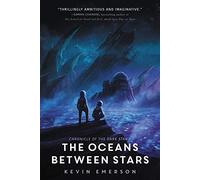 The Oceans Between Stars: 2 (Chronicle of the Dark Star)
