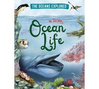 The Oceans Explored: Ocean Life