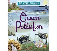 The Oceans Explored: Ocean Pollution