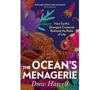 The Ocean's Menagerie: How Earth's Strangest Creatures Reshape the Rules of Life