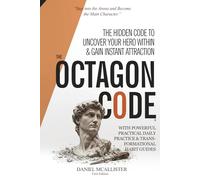 The Octagon Code: The Absolute Guide & Framework to Become the Main Character