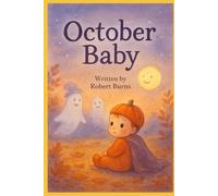 The October baby (Growing Up Me)