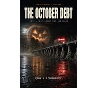 THE OCTOBER DEBT: Three Tales of Harvest, Tide, and Hollow