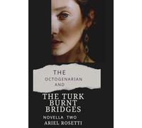 THE OCTOGENARIAN and THE TURK: Burnt Bridges Novella 2
