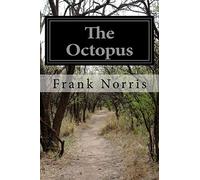 The Octopus: A Story of California