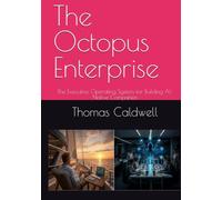 The Octopus Enterprise: The Executive Operating System for Building AI-Native Companies