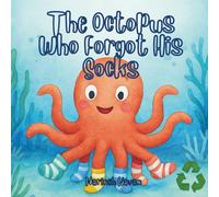 The Octopus Who Forgot His Socks