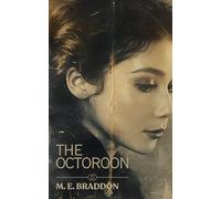 The Octoroon: A Classic Novel of Race, Identity and Injustice