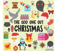 The Odd One Out Christmas: A Fun Guessing Game For Little Kids