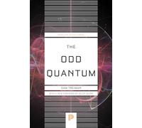 The Odd Quantum: 140 (Princeton Science Library)
