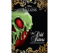 The Odd Sisters: A Tale of the Three Witches (Disney Villains 6)