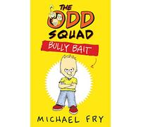The Odd Squad: Bully Bait