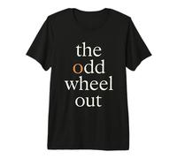 The Odd Wheel Out Unique Individual Premium T-Shirt