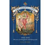 The Oddfellows: 200 Years of Making Friends and Helping People