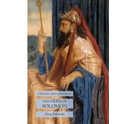 The Odes of Solomon: Christian Apocrypha Series