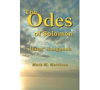 The Odes of Solomon: Jesus' Songbook