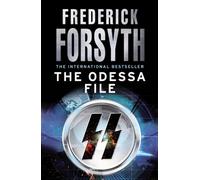 The Odessa File: The number one bestseller from the master of storytelling (The Odessa Novels, 1)