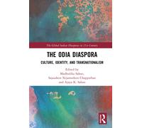The Odia Diaspora : Culture, Identity, and Transnationalism