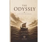 THE ODYSSEY: AN EPIC PROSE-POEM RETELLING (Mythress Mythic Line)