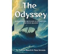 The Odyssey: An Illustrated Retelling of Homer’s Epic for Young Readers