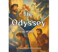The Odyssey: An Illustrated Retelling of Homer’s Epic for Young Readers (Large-Format Edition) (Classics of Homer - Adapted and Illustrated for Young Readers)