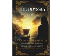 The Odyssey (Annotated): Translated into English Blank Verse by William Cullen Bryant, with Book-by-Book Commentary and Explanatory Notes